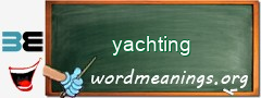 WordMeaning blackboard for yachting